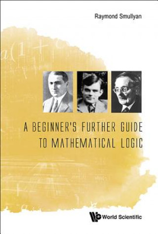 Könyv Beginner's Further Guide To Mathematical Logic, A Raymond Smullyan