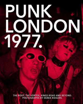 Könyv 1977 Punk London Derek Ridgers