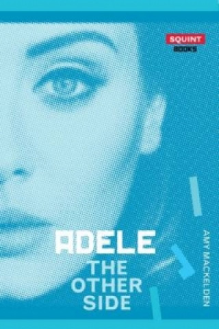 Knjiga Adele: The Other Side Amy Mackelden