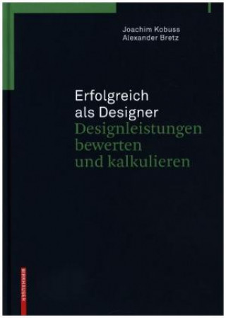 Kniha Erfolgreich als Designer - Designleistungen bewerten und kalkulieren Joachim Kobuss