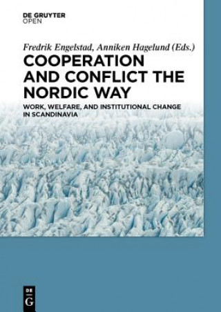 Knjiga Cooperation and Conflict the Nordic Way Fredrik Engelstad