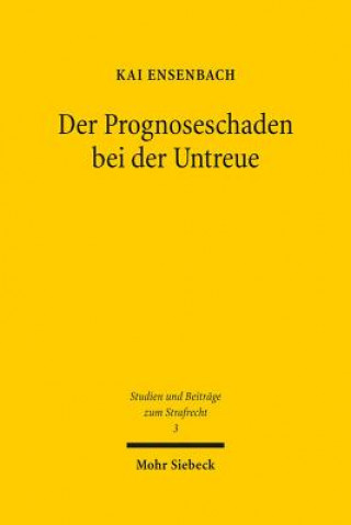 Könyv Der Prognoseschaden bei der Untreue Kai Ensenbach