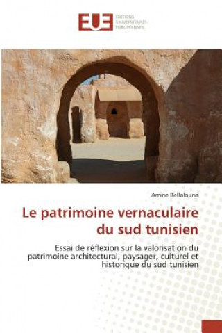 Książka Le Patrimoine Vernaculaire Du Sud Tunisien Bellalouna-A