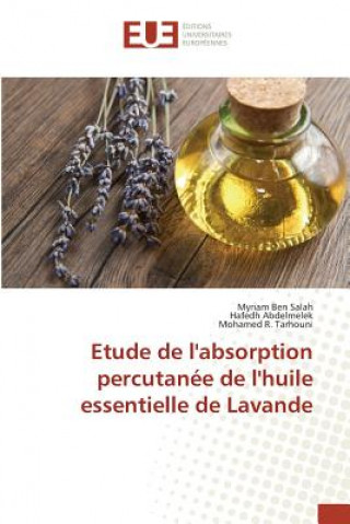 Könyv Etude de Labsorption Percutanee de Lhuile Essentielle de Lavande Ben Salah-M