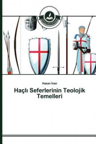 Livre Hacl&#305; Seferlerinin Teolojik Temelleri Inan Hasan