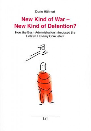 Könyv New Kind of War - New Kind of Detention? Dorte Hühnert