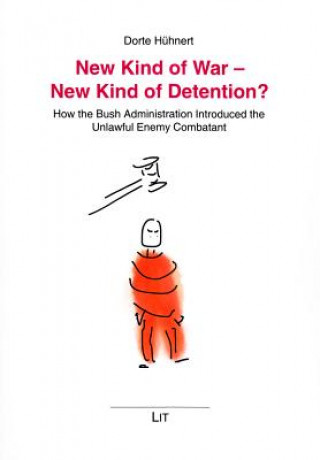 Knjiga New Kind of War - New Kind of Detention? Dorte Hühnert