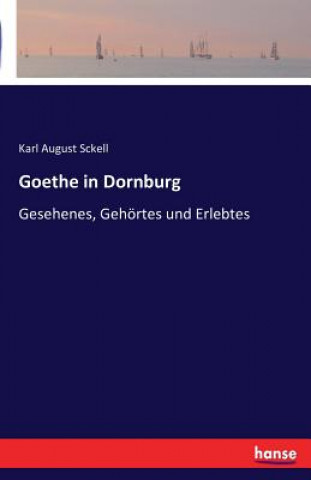 Kniha Goethe in Dornburg Karl August Sckell