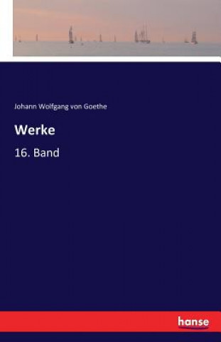 Knjiga Werke Johann Wolfgang Von Goethe