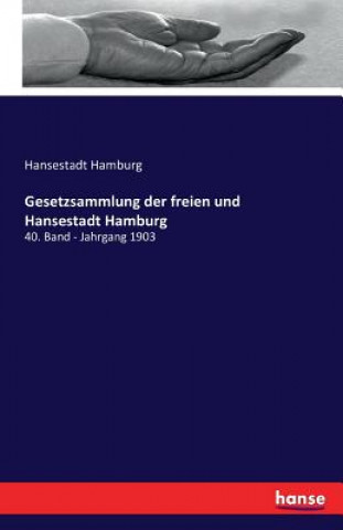 Buch Gesetzsammlung der freien und Hansestadt Hamburg Hansestadt Hamburg