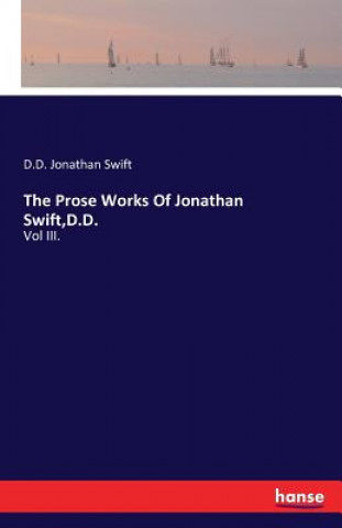 Book Prose Works Of Jonathan Swift, D.D. D D Jonathan Swift