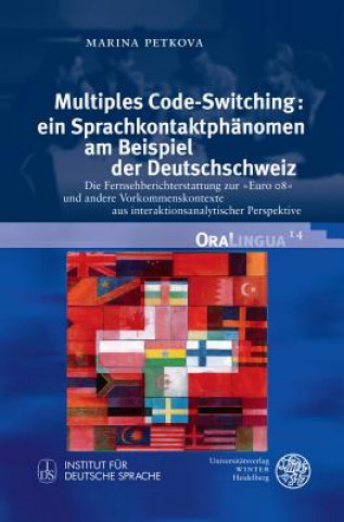 Kniha Multiples Code-Switching: Ein Sprachkontaktphänomen am Beispiel der Deutschschweiz Marina Petkova