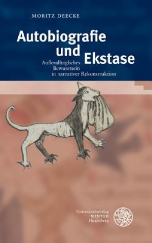 Könyv Autobiografie und Ekstase Moritz Deecke
