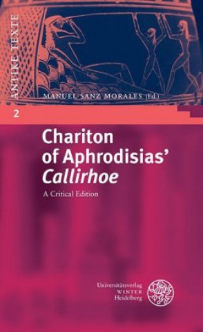 Knjiga Chariton of Aphrodisias' 'Callirhoe' Manuel Sanz Morales