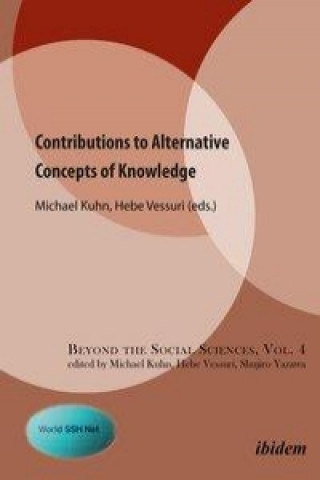 Kniha Contributions to Alternative Concepts of Knowledge Hebe Vessuri