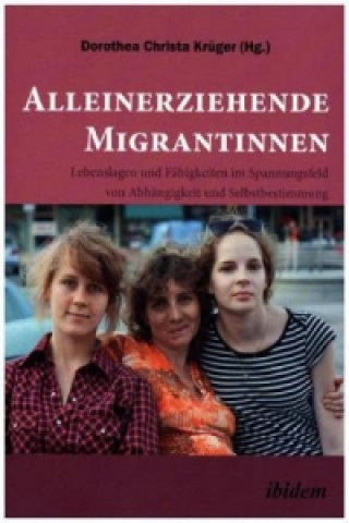 Carte Alleinerziehende Migrantinnen. Dorothea Christa Krüger