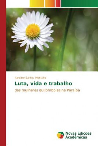 Knjiga Luta, vida e trabalho Santos Monteiro Karoline