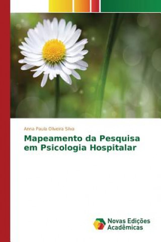 Kniha Mapeamento da Pesquisa em Psicologia Hospitalar Oliveira Silva Anna Paula