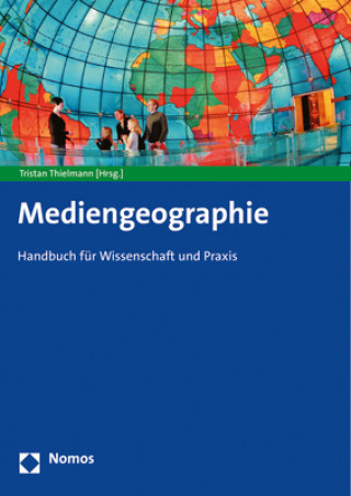 Könyv Handbuch Mediengeographie Tristan Thielmann