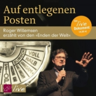 Audio Auf entlegenen Posten, 1 Audio-CD Roger Willemsen