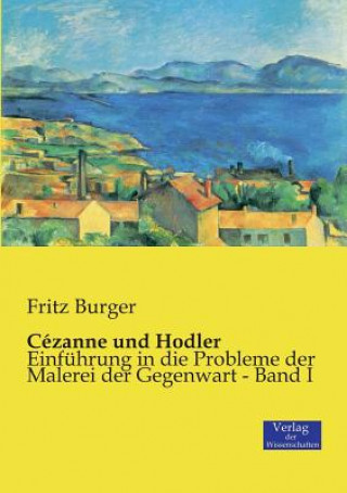 Книга Cezanne und Hodler Fritz Burger