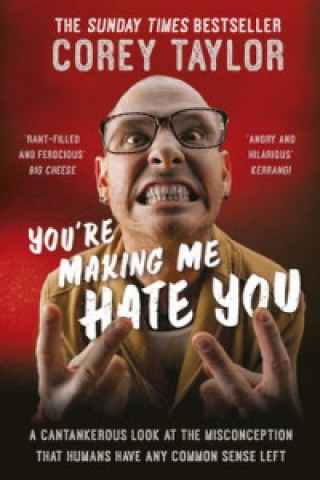 Книга You're Making Me Hate You Corey Taylor