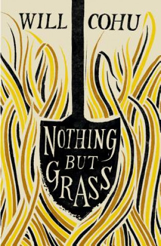 Könyv Nothing But Grass Will Cohu