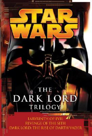 Kniha Star Wars: The Dark Lord Trilogy James Luceno