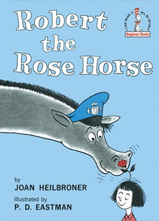 Book Robert, the Rose Horse Joan Heilbroner