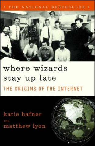 Книга Where Wizards Stay Up Late Katie Hafner