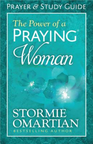 Könyv Power of a Praying Woman Prayer and Study Guide Stormie Omartian