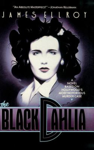 Könyv Black Dahlia James Ellroy
