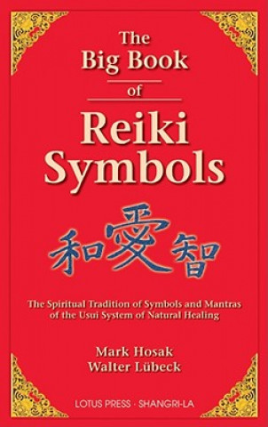 Kniha Big Book of Reiki Symbols Mark Hosak