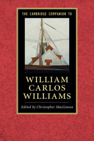 Knjiga Cambridge Companion to William Carlos Williams Christopher MacGowan