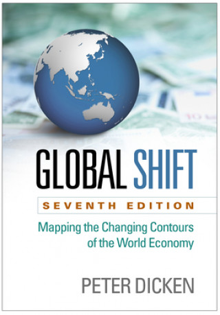 Könyv Global Shift, Seventh Edition Peter Dicken
