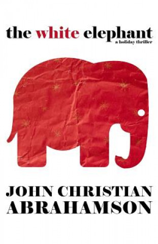 Knjiga White Elephant John Christian Abrahamson