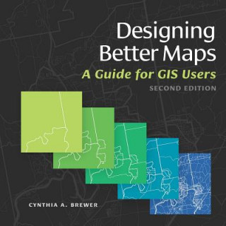 Knjiga Designing Better Maps Cynthia A. Brewer