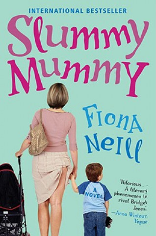 Kniha Slummy Mummy Fiona Neill