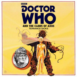 Audio Doctor Who and the Claws of Axos Terrance Dicks