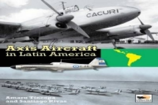 Kniha Axis Aircraft In Latin America Santiago Rivas