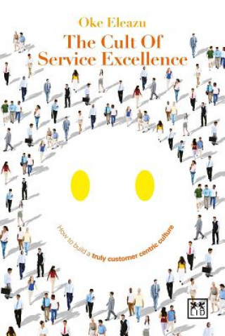 Kniha Cult of Customer Excellence Oke Eleazu