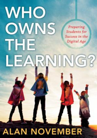 Carte Who Owns the Learning? Alan November