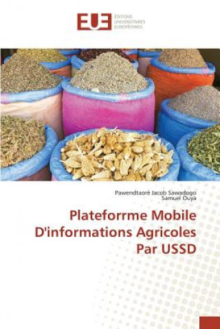 Книга Plateforrme Mobile D'informations Agricoles Par USSD Sawadogo Pawendtaore Jacob