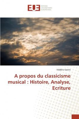 Book propos du classicisme musical Frédéric Gonin