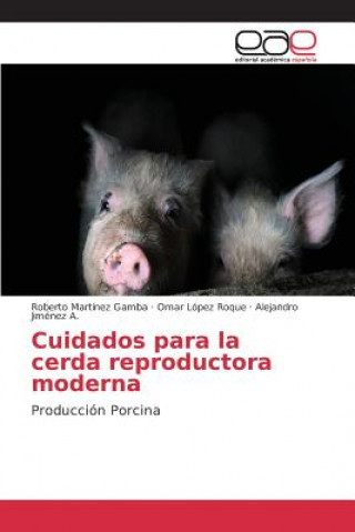 Carte Cuidados para la cerda reproductora moderna Martinez Gamba Roberto