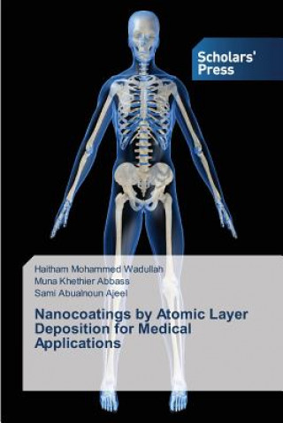 Könyv Nanocoatings by Atomic Layer Deposition for Medical Applications Wadullah Haitham Mohammed