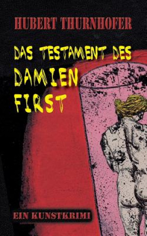 Könyv Testament des Damien First Hubert Thurnhofer