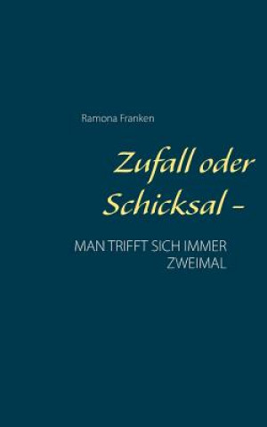 Libro Zufall oder Schicksal - Ramona Franken