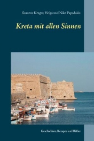 Kniha Kreta mit allen Sinnen Susanne Krüger