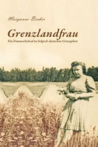 Kniha Grenzlandfrau Maryanne Becker